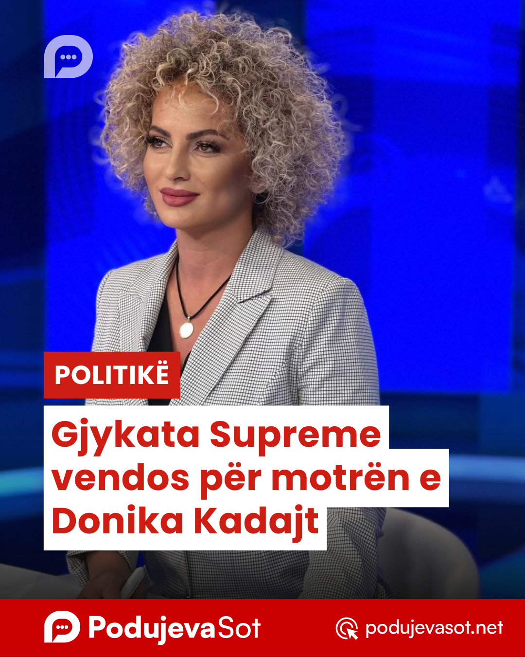 Gjykata Supreme vendos për motrën e Donika Kadajt