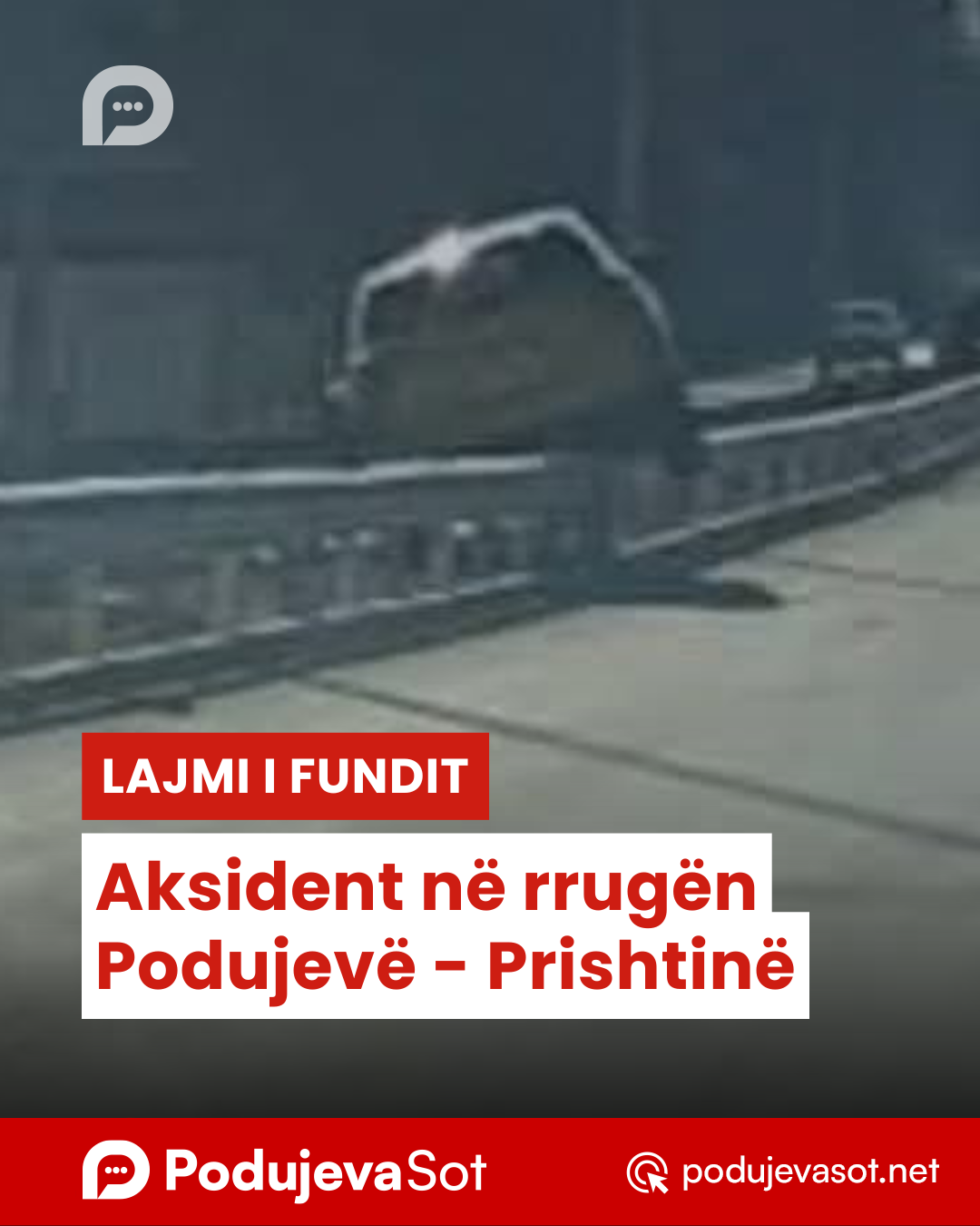 Aksident në rrugën Podujevë – Prishtinë
