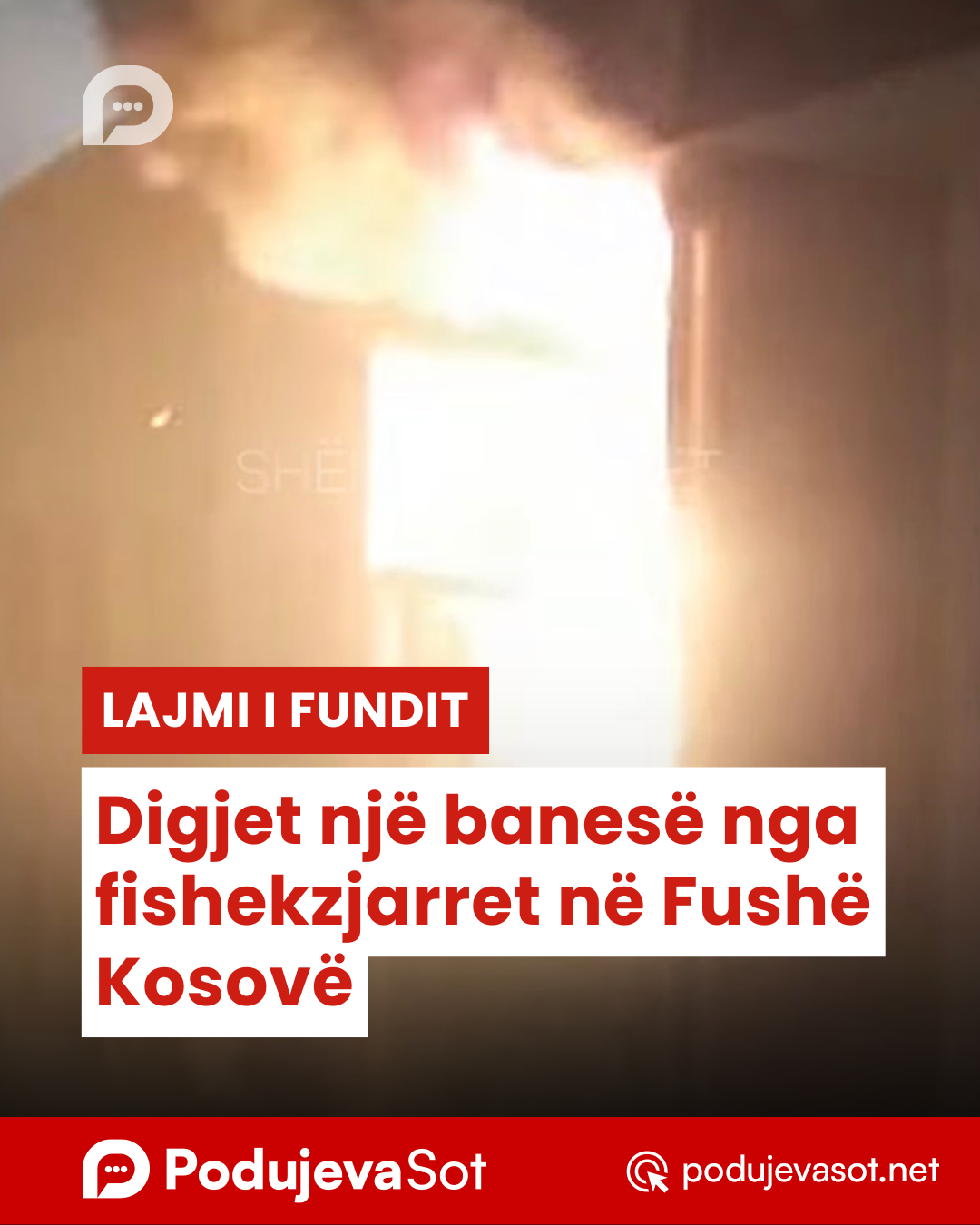 Digjet një banesë nga fishekzjarret në Fushë Kosovë
