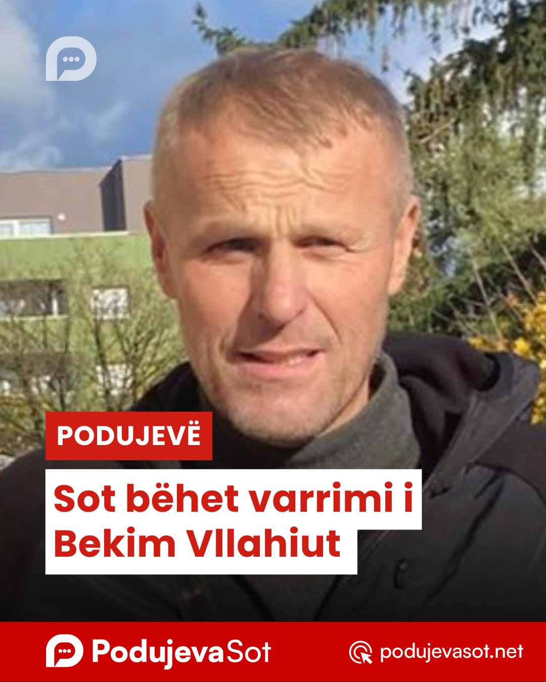 Sot bëhet varrimi i Bekim Vllahiut