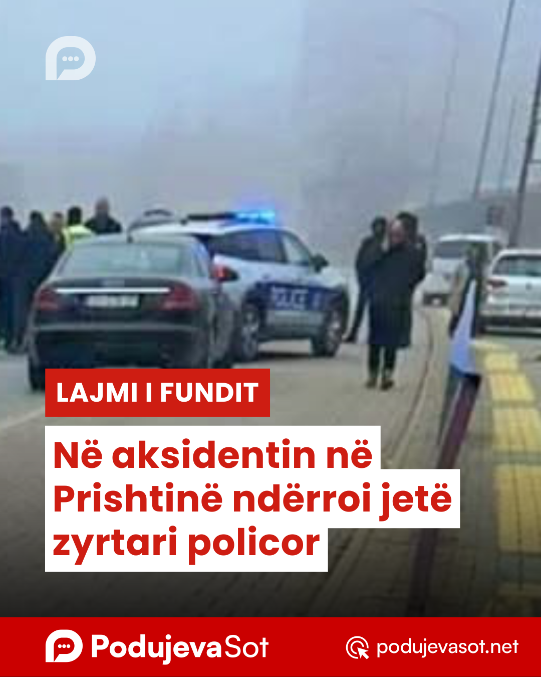 Në aksidentin në Prishtinë, ndërroi jetë zyrtari policor