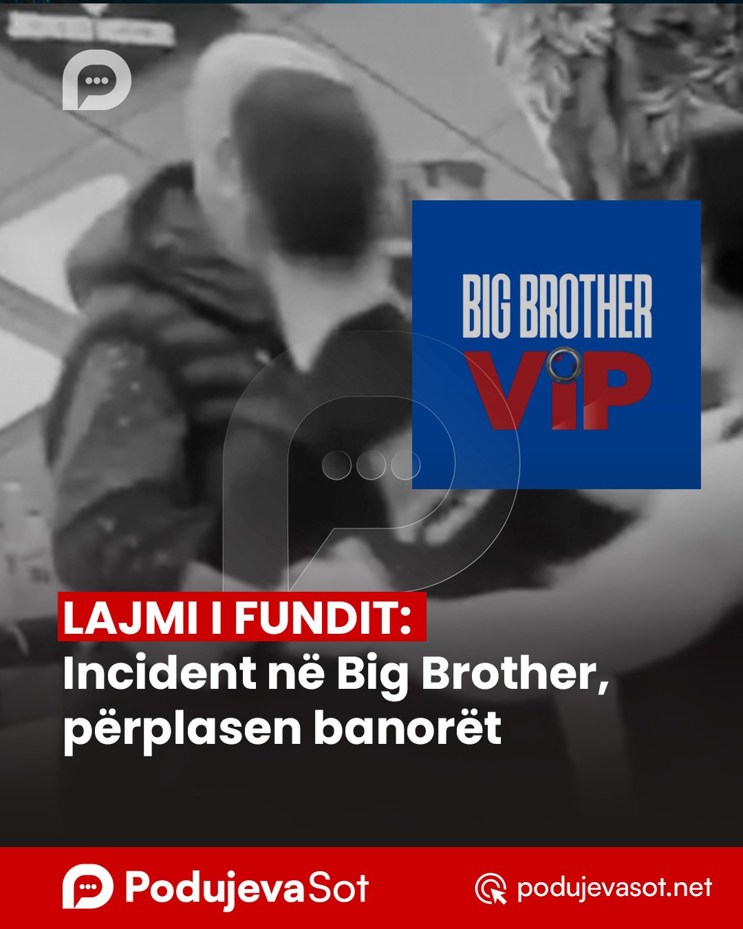 LAJMI I FUNDIT: Incident në Big Brother, përplasen banorët