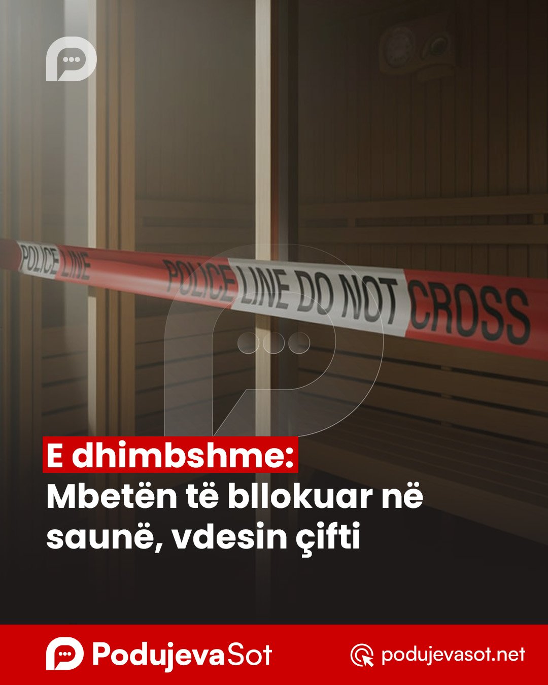 E dhimbshme: Mbetën të bllokuar në saunë, vdesin çifti