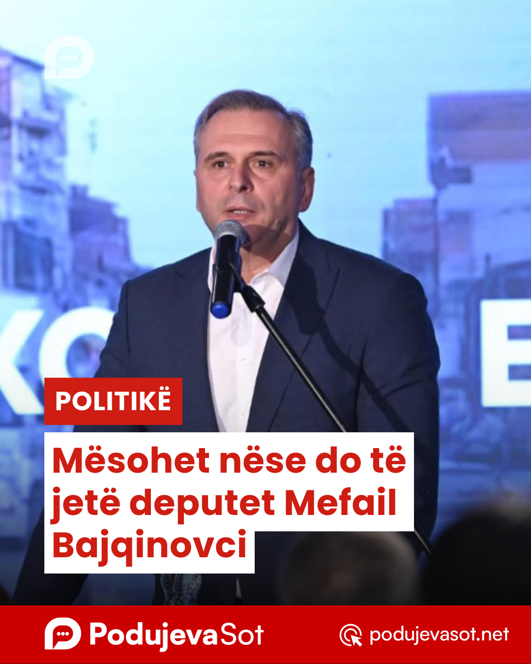 Mësohet nëse do të jetë deputet Mefail Bajqinovci