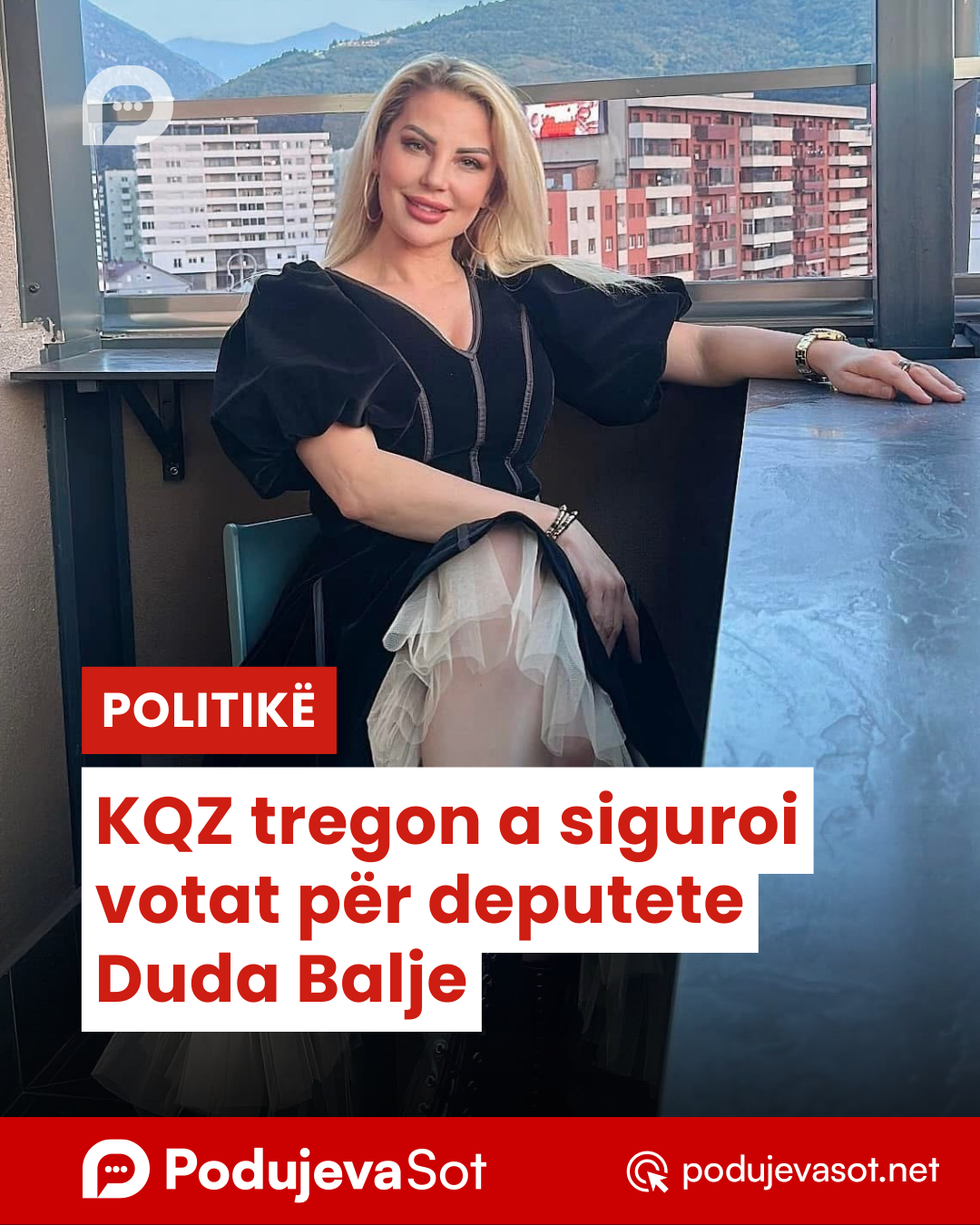 KQZ tregon a siguroi votat për deputete Duda Balje