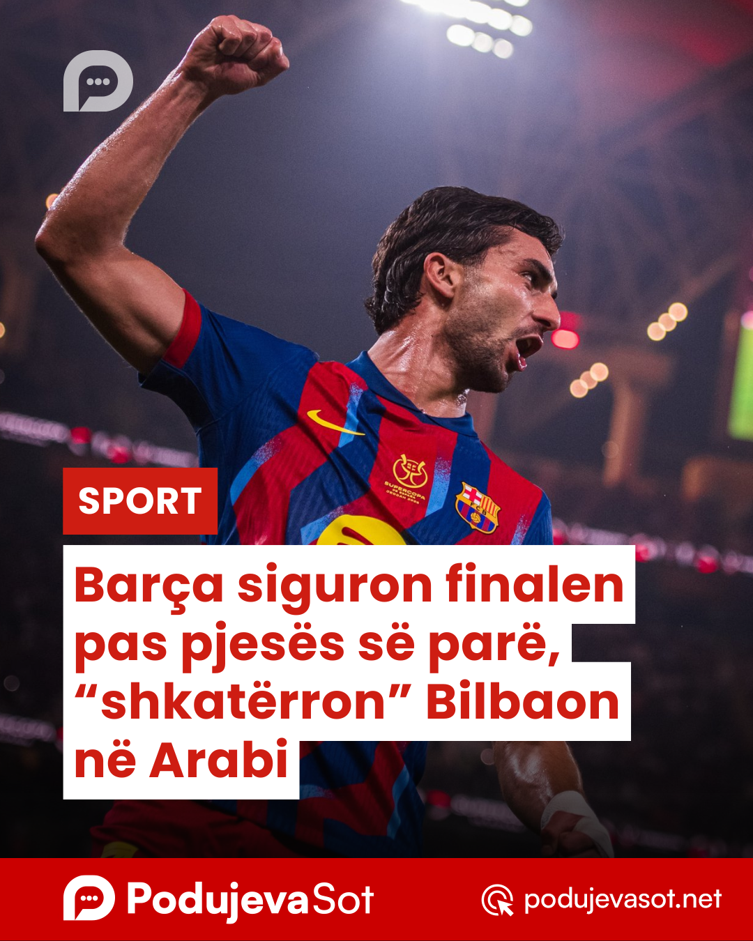 Barça siguron finalen pas pjesës së parë, “shkatërron” Bilbaon në Arabi