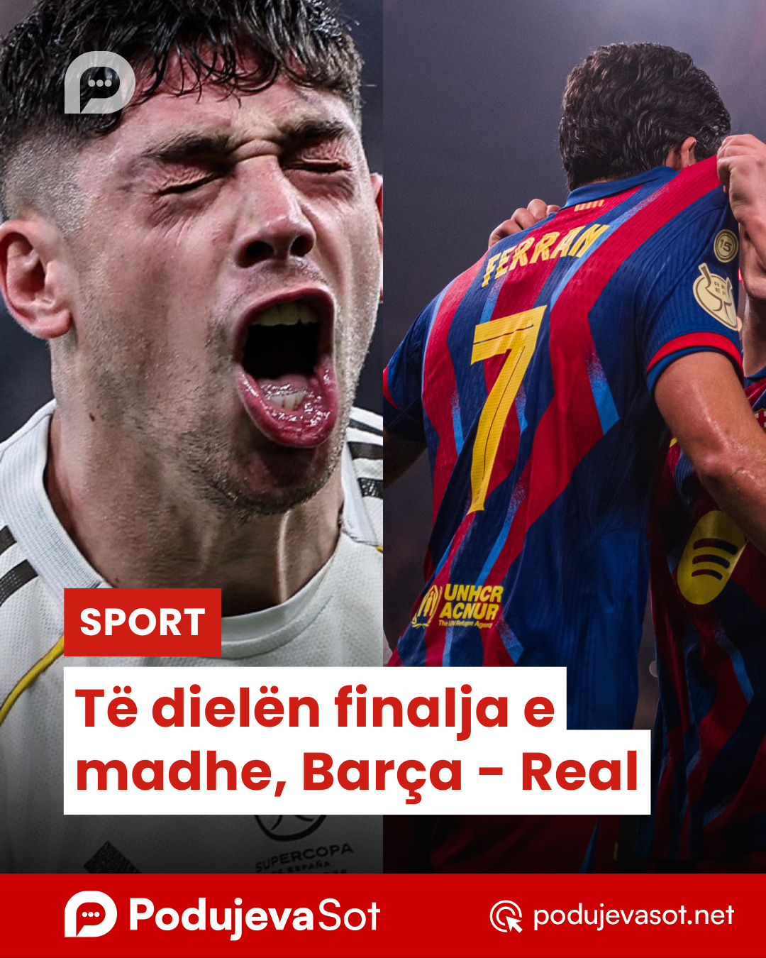 Të dielën finalja e madhe, Barça – Real