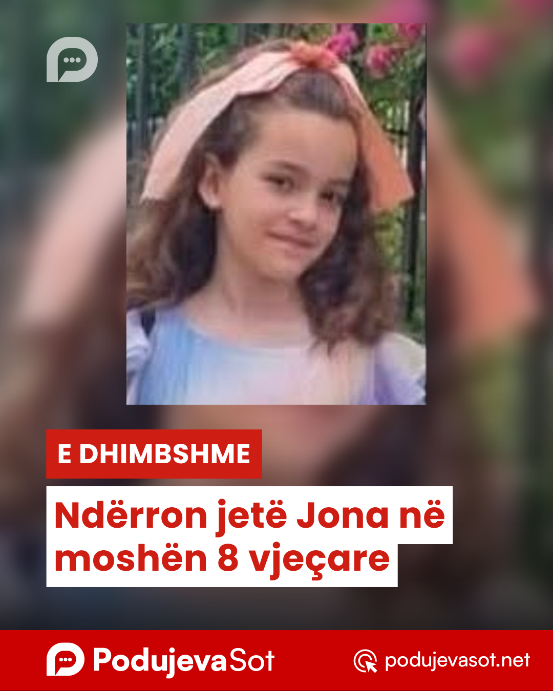 Ndërron jetë Jona në moshën 8 vjeçare