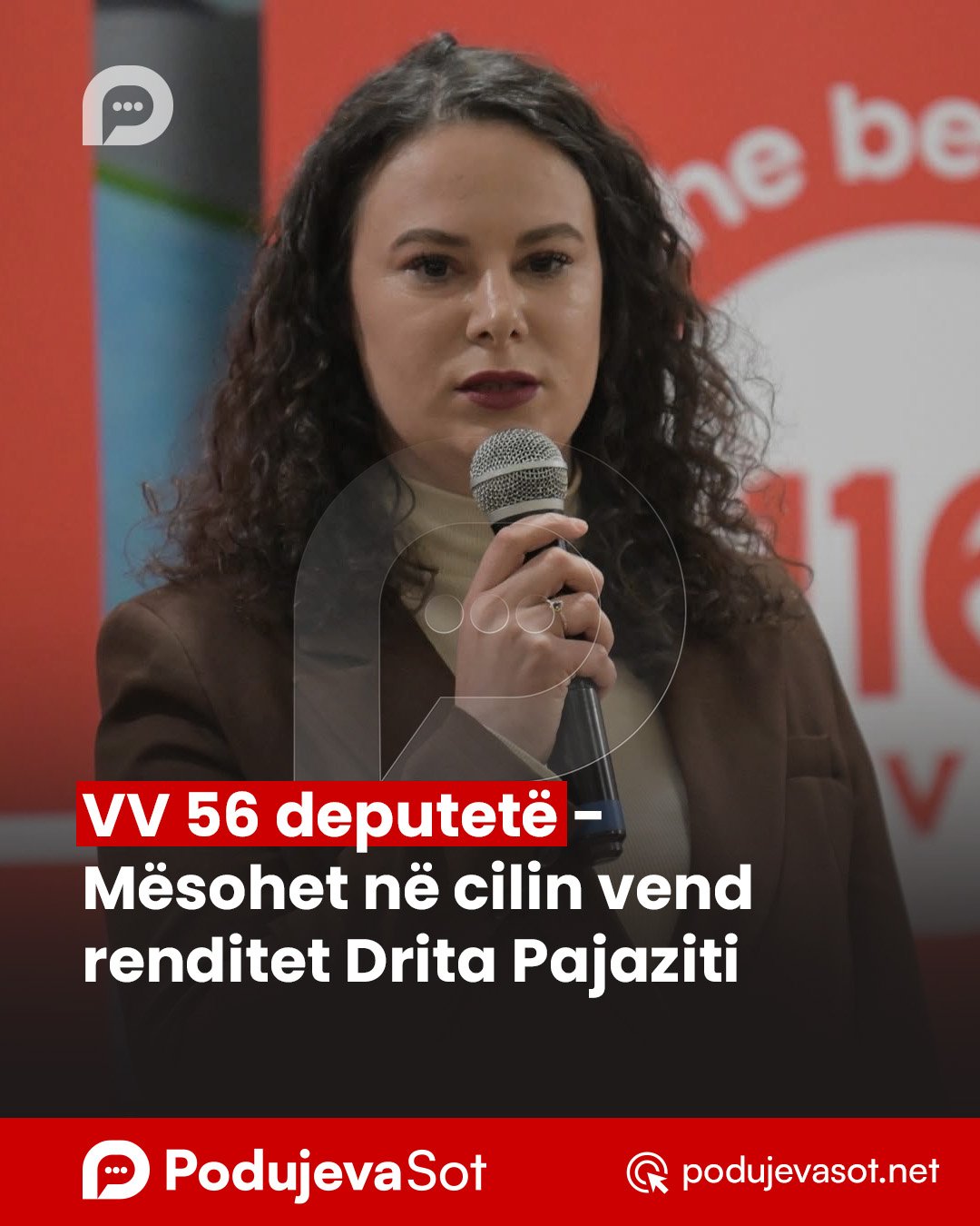 VV 56 deputetë – Mësohet në cilin vend renditet Drita Pajaziti