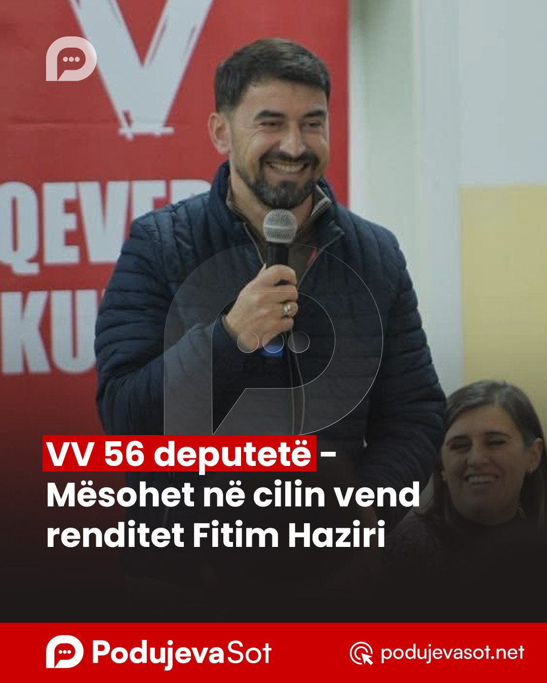 VV 56 deputetë – Mësohet në cilin vend renditet Fitim Haziri
