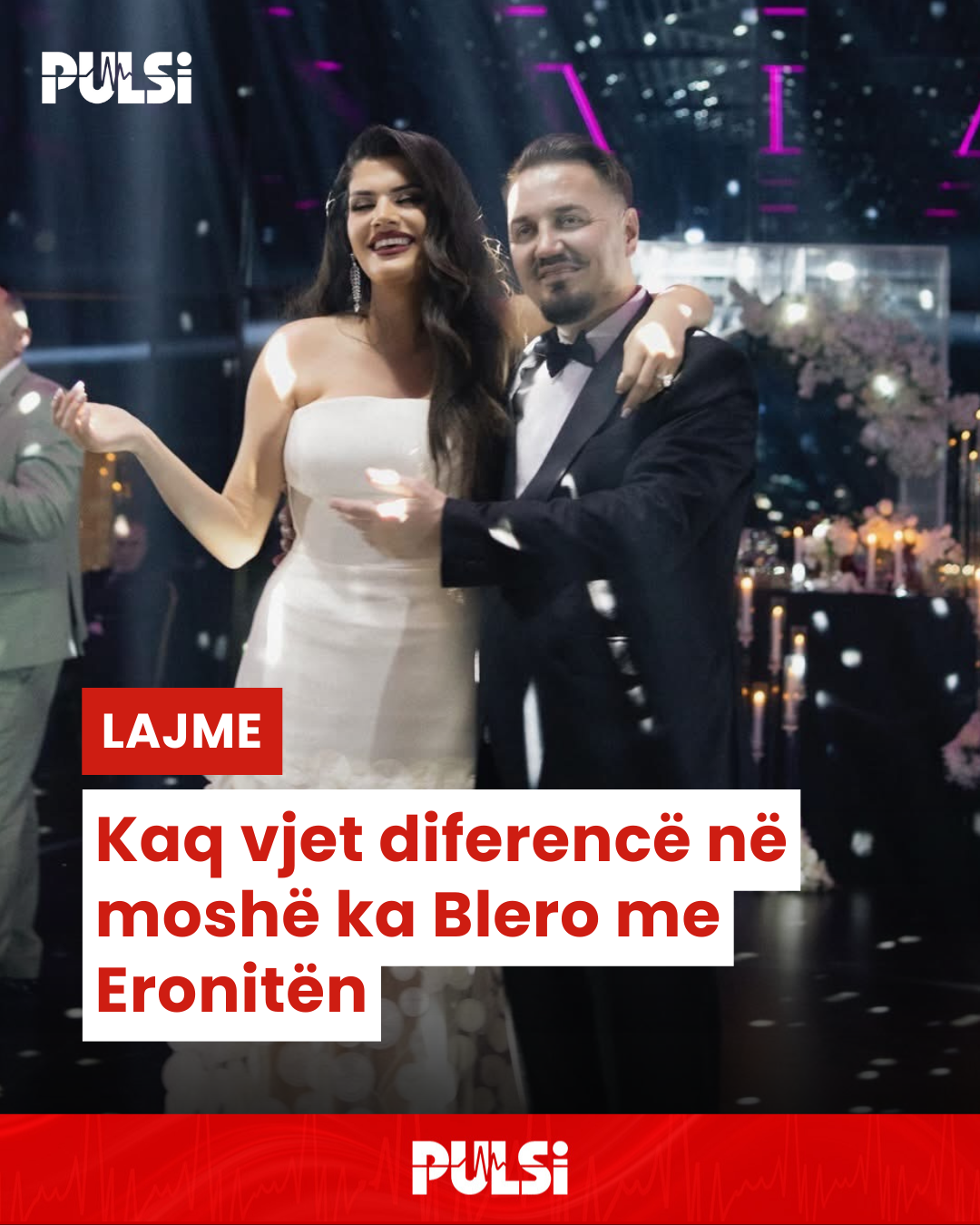 Kaq vjet diferencë në moshë ka Blero me Eronitën